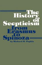 History of Scepticism from Erasmus to Spinoza