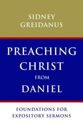 Preaching Christ from Daniel