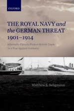 Royal Navy and the German Threat 1901-1914