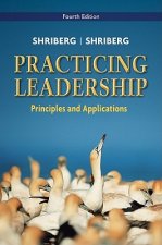 Practicing Leadership Principles and Applications,  4e