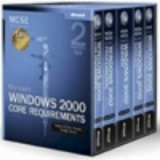 Microsoft (R) Windows (R) 2000 Core Requirements, Second Edition, Exams 70-210, 70-215, 70-216, 70-217