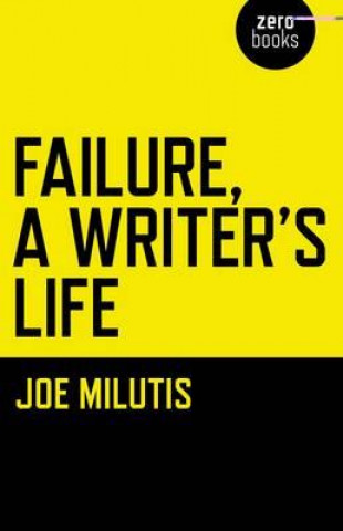 Failure, a Writer's Life