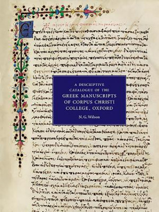 Descriptive Catalogue of the Greek Manuscripts of Corpus Christi College, Oxford