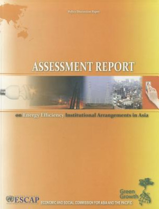 Assessment Report of Energy Efficiency Institutional Arrangements in Asia