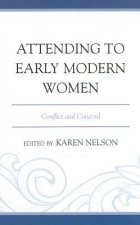 Attending to Early Modern Women