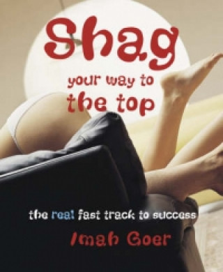 Shag Your Way to the Top