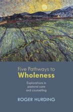 Five Pathways to Wholeness