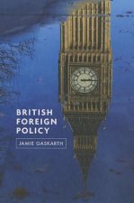 British Foreign Policy - Crises, Conflicts and Future Challenges