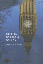 British Foreign Policy - Crises, Conflicts and Future Challenges