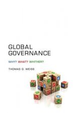 Global Governance - Why? What? Whither?