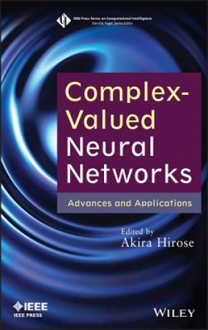 Complex-Valued Neural Networks - Advances and Applications