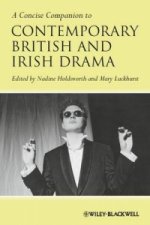 Concise Companion to Contemporary British and Irish Drama