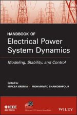 Handbook of Electrical Power System Dynamics - Modeling, Stability, and Control