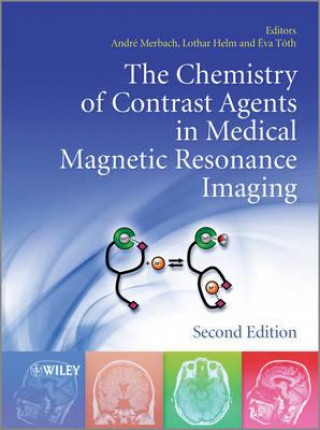 Chemistry of Contrast Agents in Medical Magnetic Resonance Imaging 2e