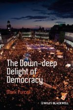 Down-Deep Delight of Democracy