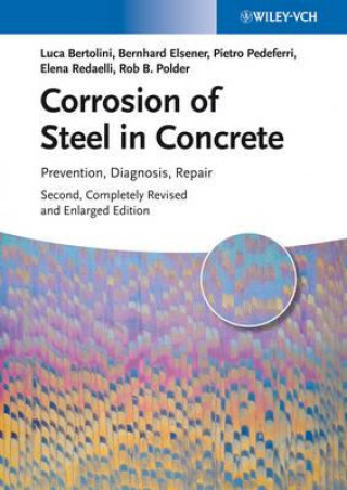 Corrosion of Steel in Concrete - Prevention, Diagnosis, Repair 2e
