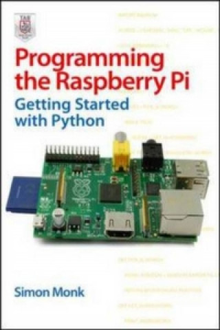 Programming the Raspberry Pi: Getting Started with Python