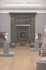 Tate Britain Companion:A Guide to British Art