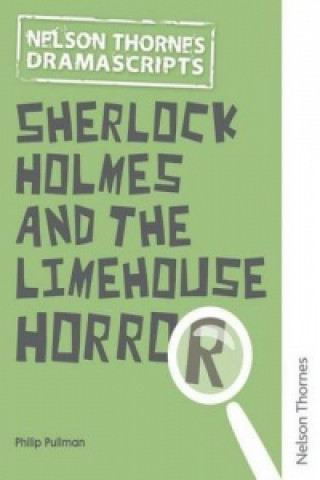 Oxford Playscripts: Sherlock Holmes and the Limehouse Horror