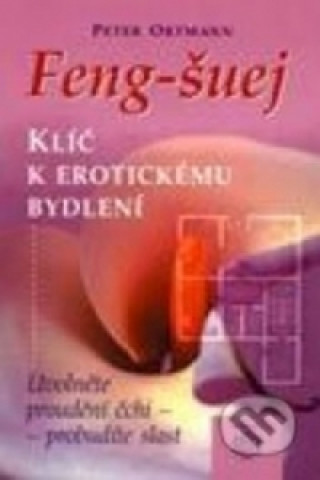 Feng-šuej klíč k erotickému bydlení / Nejlevnější knihy