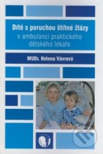 Dítě s poruchou štítné žlázy v ambulanci praktického dětského lékaře