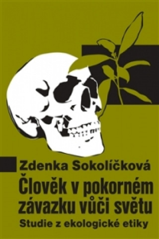 Člověk v pokorném závazku vůči světu