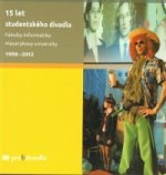 15 let studentského divadla Fakulty informatiky Masarykovy univerzity 1998-2012