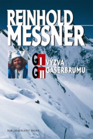 G I, G II Výzva Gašerbrumu