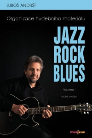 Jazz, Rock, Blues, Volume I