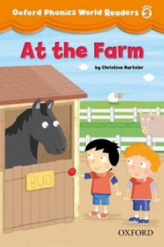 Oxford Phonics World Readers: Level 2: At the Farm