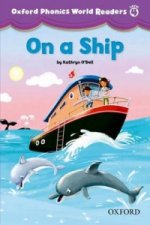 Oxford Phonics World Readers: Level 4: On a Ship
