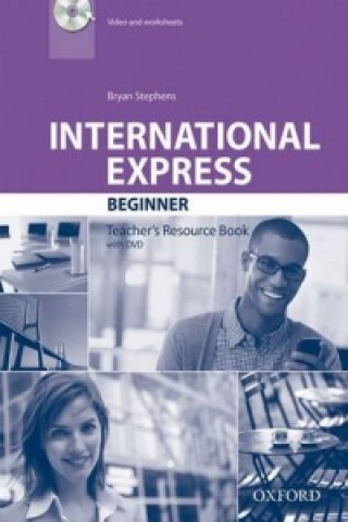 International Express: Beginner: Teacher's Resource Book with DVD