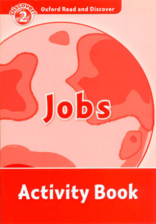 Oxford Read and Discover: Level 2: Jobs Activity Book