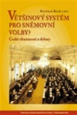 VĚTŠINOVÝ SYSTÉM PRO SNĚMOVNÍ VOLBY?