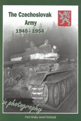 The Czechoslovak Army 1945-1954