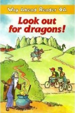Way Ahead Readers 4a:Look Out Dragons