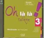 Oh lŕ lŕ ! Collčge:: 3 CD audio classe