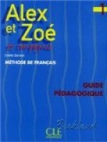 Alex et Zoé:: 1 guide pédagogique