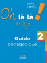 Oh lŕ lŕ ! Collčge:: 2 guide pédagogique