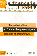 Recherches et applications:: Formation initiale en FLE : actualité et perspectives