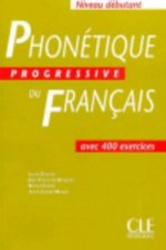 Phonétique progressive du francais:: Débutant Livre 2. édition