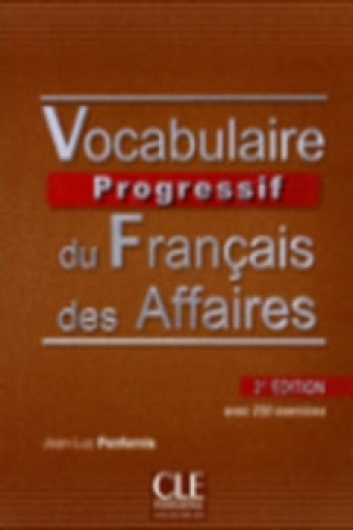 Vocabulaire Progressif Du Francais DES Affaires 2eme Edition