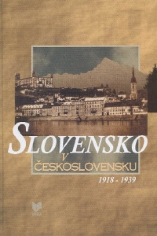 Slovensko v Československu 1918 - 1939