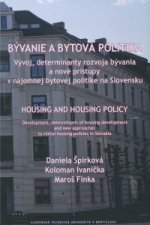 Bývanie a bytová politika Vývoj, determinanty rozvoja bývania a nové prístupy