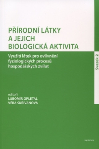 PŘÍRODNÍ LÁTKY A JEJICH BIOLOGICKÁ AKTIVITA SVAZEK 2