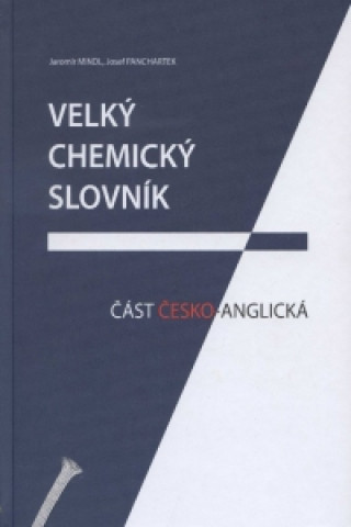 Velký chemický slovník Část česko-anglická