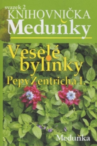 Veselé bylinky Pepy Zentricha I. svazek 2