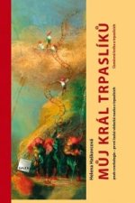 Můj král trpaslíků aneb cverkologie - první česká vědecká nauka o trpaslících Úsměvná kniha o trpaslících