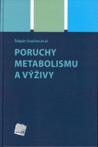 PORUCHY METABOLISMU A VÝŽIVY