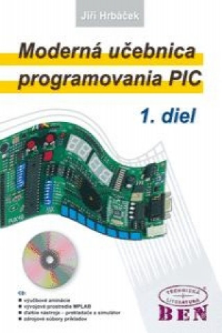 Moderná učebnica programovania mikrokontrolérov PIC 1. diel